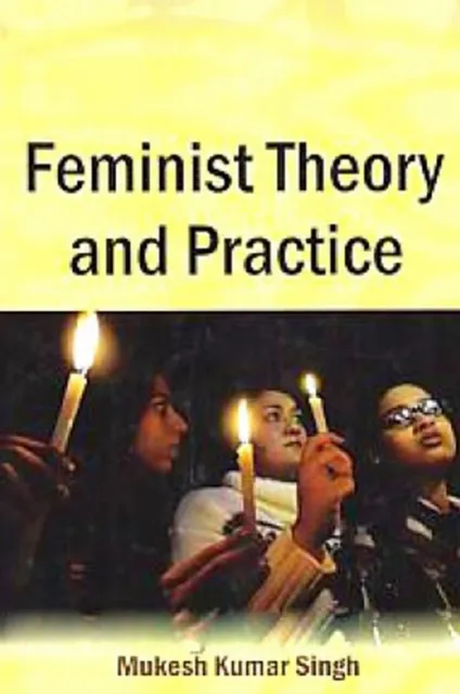 Feminist Theory And Practice