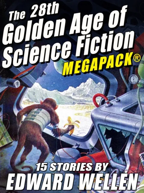 28th Golden Age of Science Fiction MEGAPACK (R): Edward Wellen (Vol. 2)