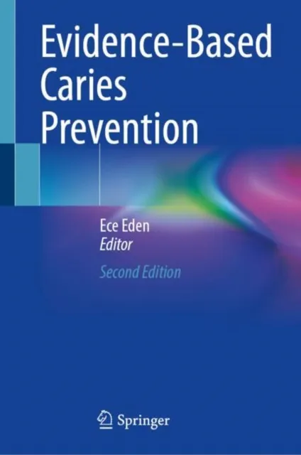 Evidence-Based Caries Prevention