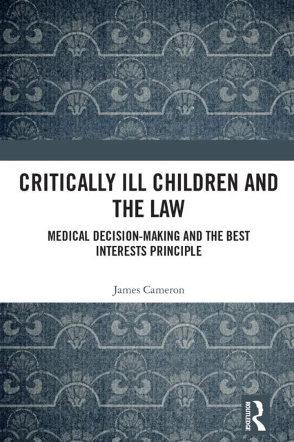 Critically Ill Children and the Law