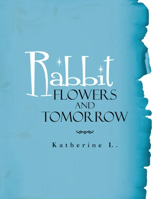 Rabbit, Flowers, and Tomorrow