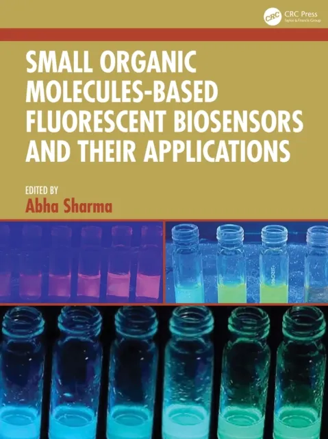 Small Organic Molecules-Based Fluorescent Biosensors and their Applications