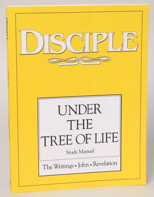 Disciple IV Under the Tree of Life: Study Manual