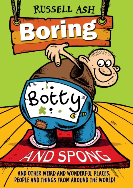 Boring, Botty and Spong