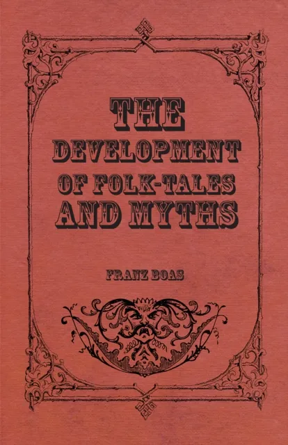 Development of Folk-Tales and Myths