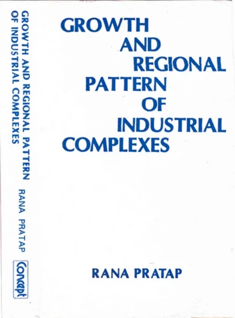 Growth and Regional Pattern of Industrial Complexes: A Case Study of Bihar