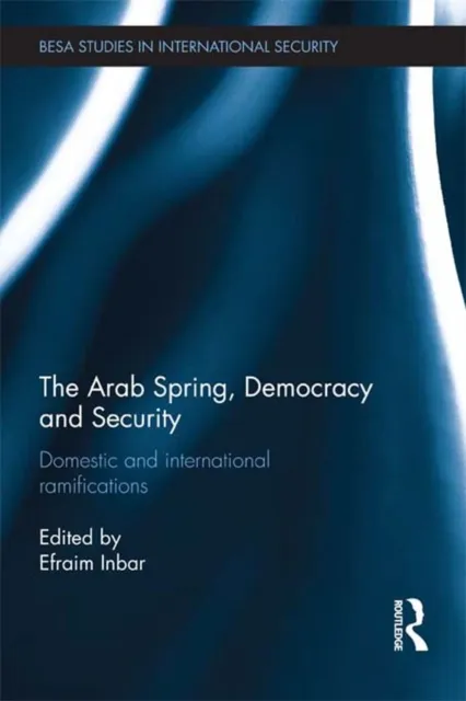 Arab Spring, Democracy and Security