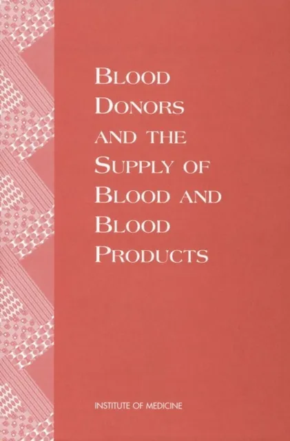 Blood Donors and the Supply of Blood and Blood Products