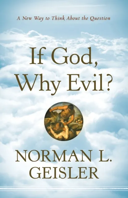 If God, Why Evil?