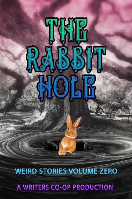 Rabbit Hole Volume 0