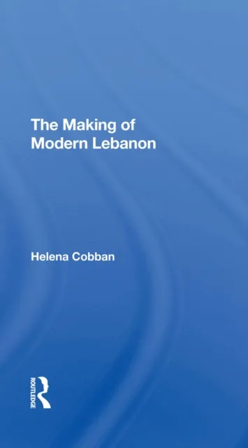 Making Of Modern Lebanon