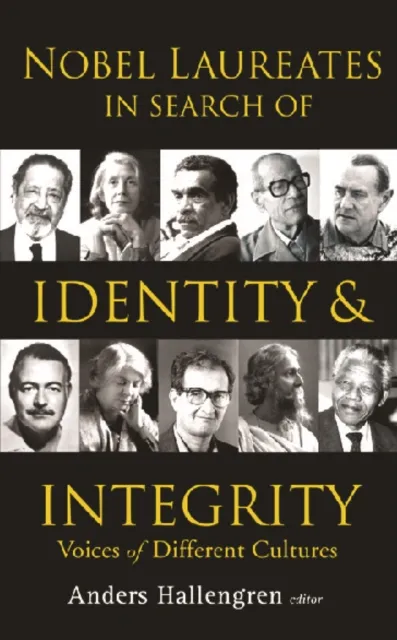 Nobel Laureates In Search Of Identity And Integrity: Voices Of Different Cultures