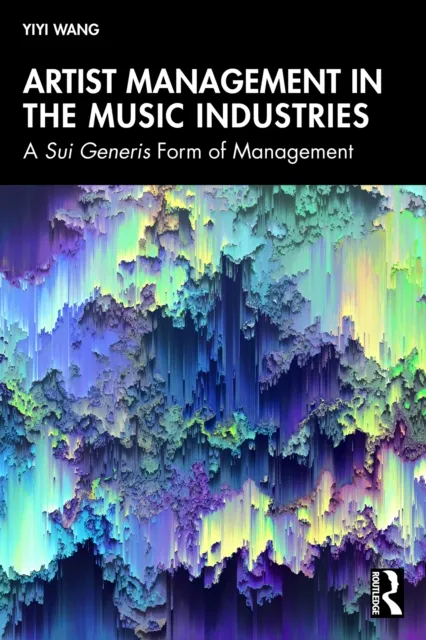 Artist Management in the Music Industries