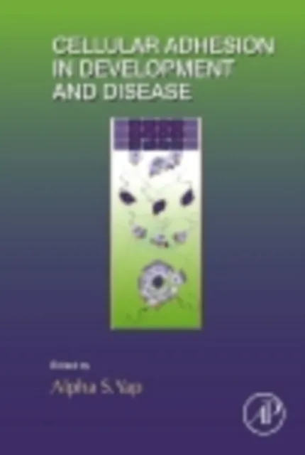 Cellular Adhesion in Development and Disease