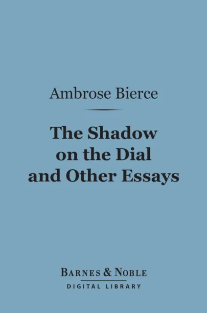Shadow on the Dial and Other Essays (Barnes & Noble Digital Library)
