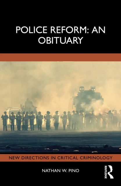 Police Reform: An Obituary