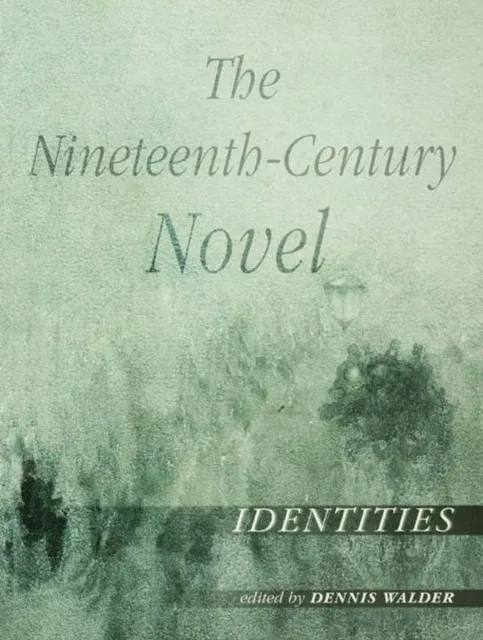 Nineteenth-Century Novel: Identities