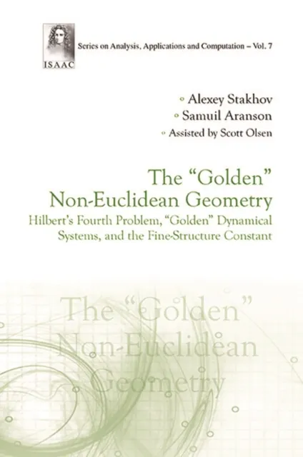 "Golden" Non-euclidean Geometry, The: Hilbert's Fourth Problem, "Golden" Dynamical Systems, And The Fine-structure Constant