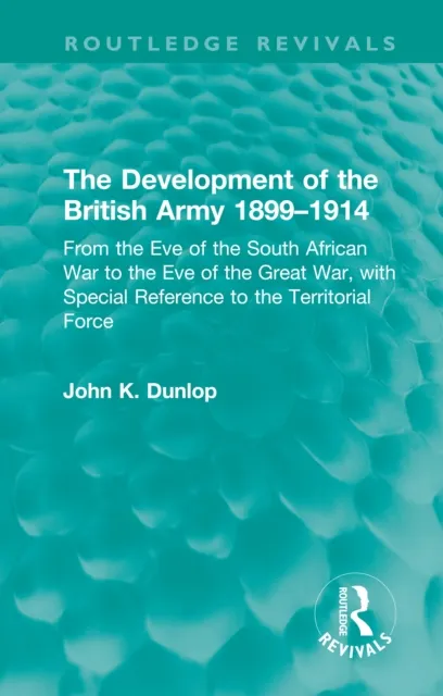 Development of the British Army 1899-1914