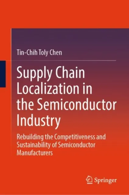 Supply Chain Localization in the Semiconductor Industry