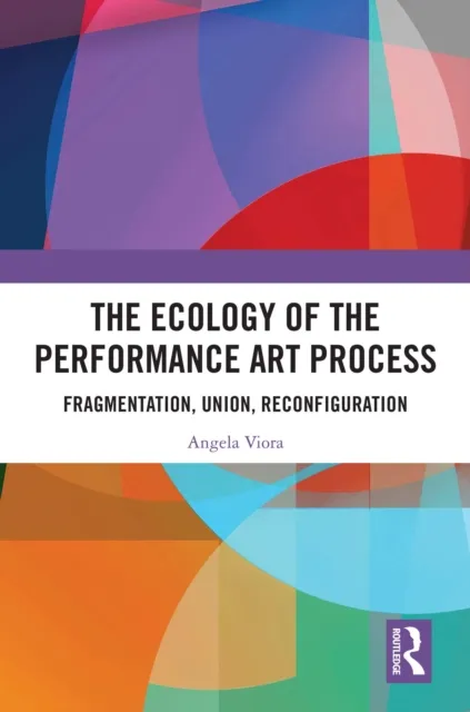 Ecology of the Performance Art Process