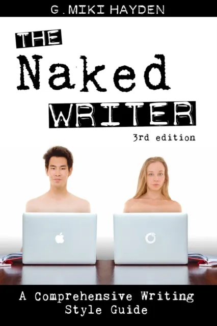 Naked Writer: A Comprehensive Writing Style Guide