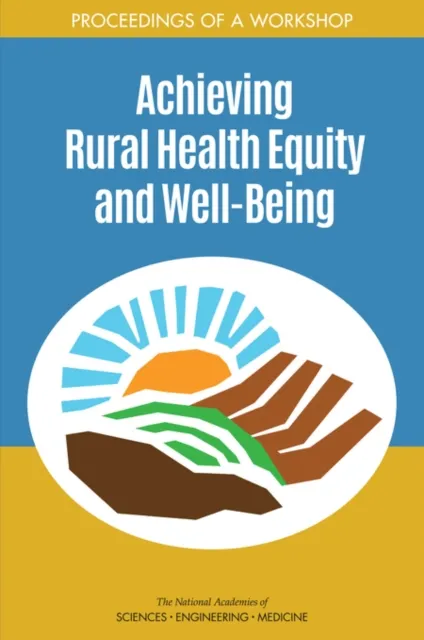 Achieving Rural Health Equity and Well-Being