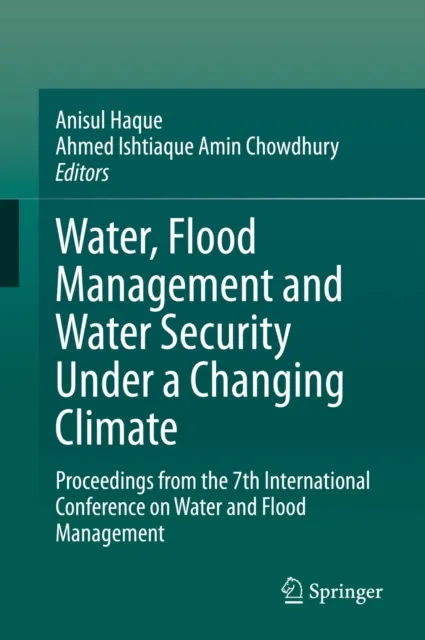 Water, Flood Management and Water Security Under a Changing Climate