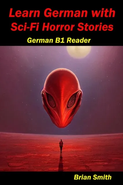 Learn German with Sci-Fi Horror Stories