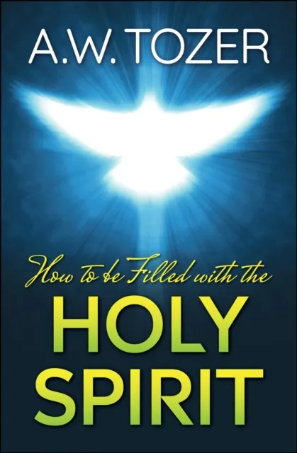 How to be filled with the Holy Spirit