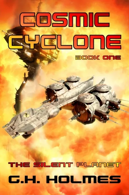 Cosmic Cyclone: The Silent Planet - A Space Opera