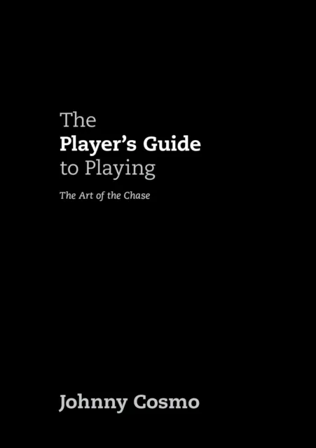 Player's Guide to Playing: The Art of the Chase