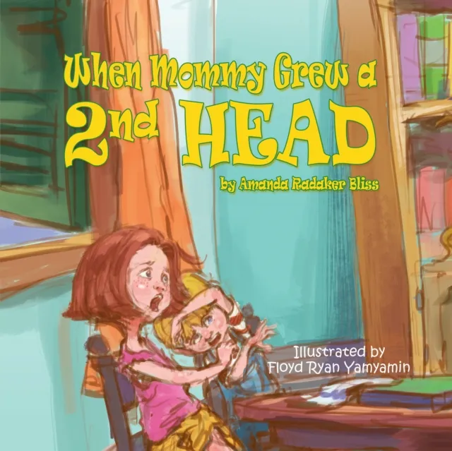 When Mommy Grew a 2Nd Head