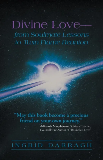 Divine Love-From Soul Mate Lessons to Twin Flame Reunion