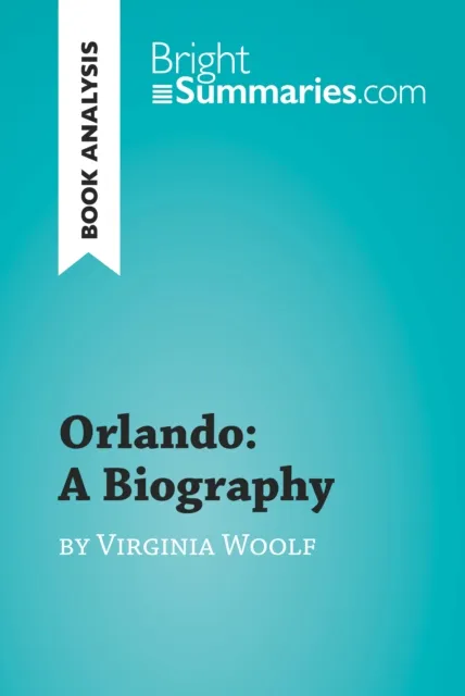 Orlando: A Biography by Virginia Woolf (Book Analysis)