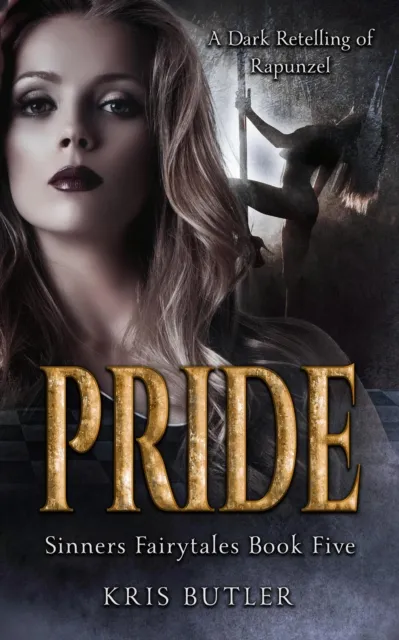 Pride: A Dark Retelling of Rapunzel