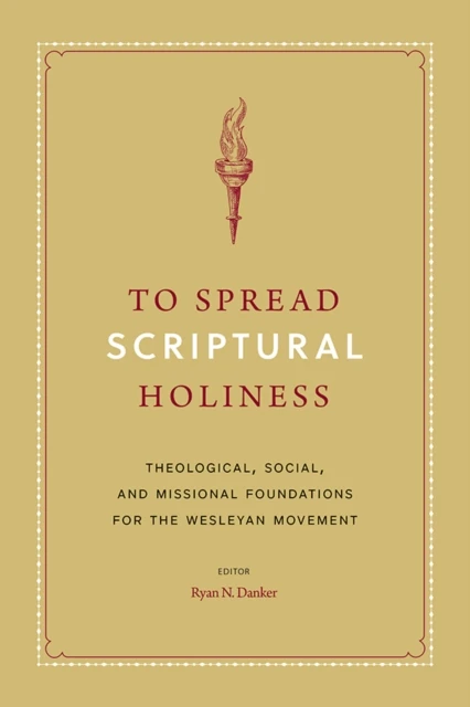 To Spread Scriptural Holiness