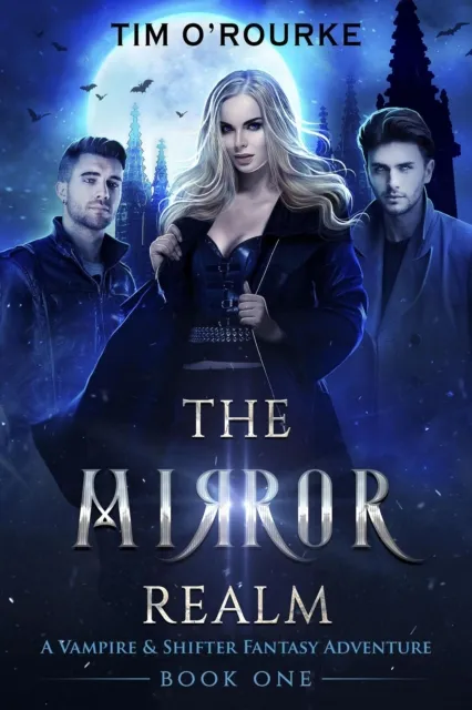 Mirror Realm (Book One): A Vampire & Shifter Fantasy Adventure