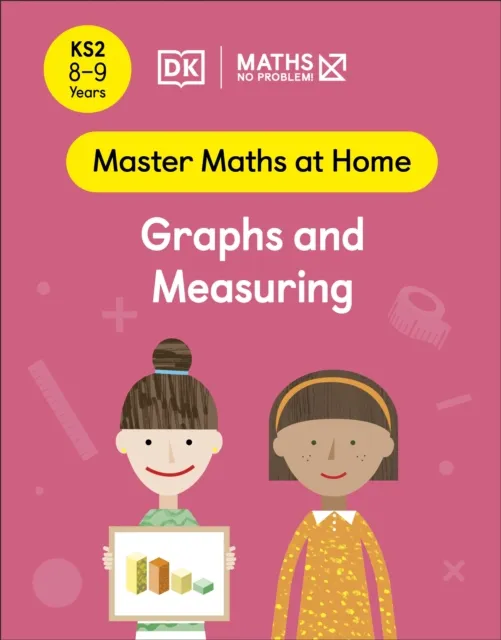 Maths   No Problem! Graphs and Measuring, Ages 8-9 (Key Stage 2)