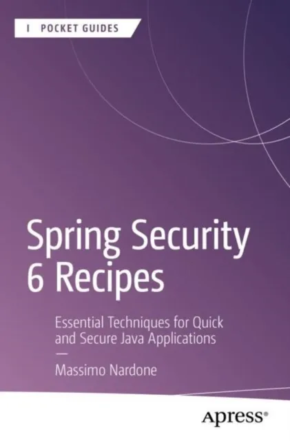 Spring Security 6 Recipes