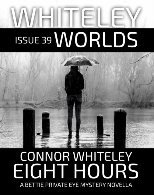 Issue 39: Eight Hours A Bettie Private Eye Mystery Novella