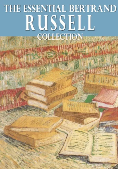 Essential Bertrand Russell Collection