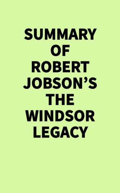 Summary of Robert Jobson's The Windsor Legacy