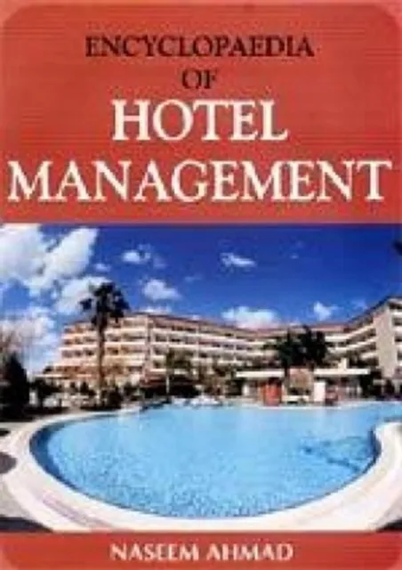 Encyclopaedia Of Hotel Management (Principles Of Hotel Management)