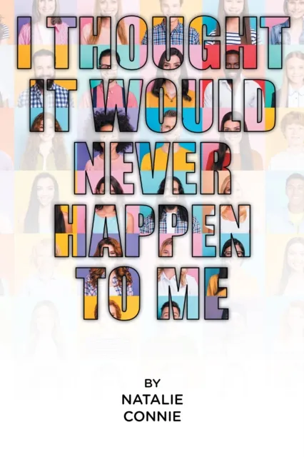 I Thought It Would Never Happen to Me