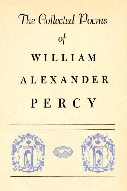 Collected Poems of William Alexander Percy