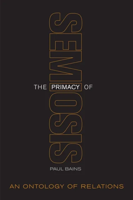 Primacy of Semiosis