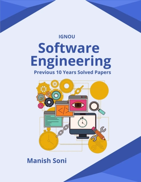 IGNOU Software Engineering Previous 10 Years Solved Papers