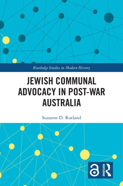 Jewish Communal Advocacy in Post-War Australia