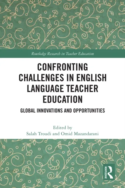 Confronting Challenges in English Language Teacher Education